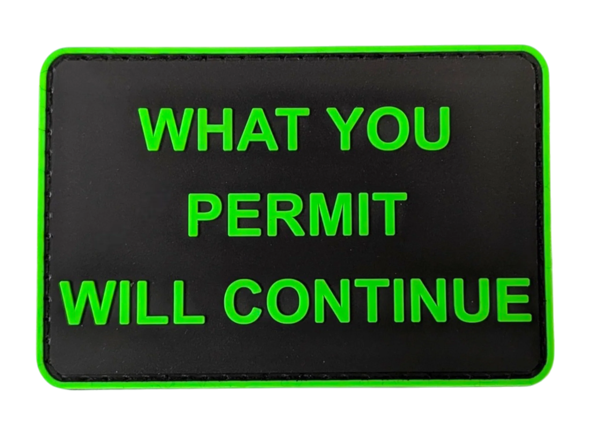 What You Permit Will Continue - 3x2" Patch by Maratac®